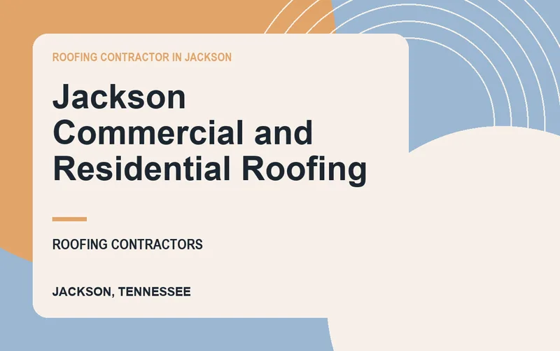 Jackson Commercial and Residential Roofing in Jackson, Tennessee
