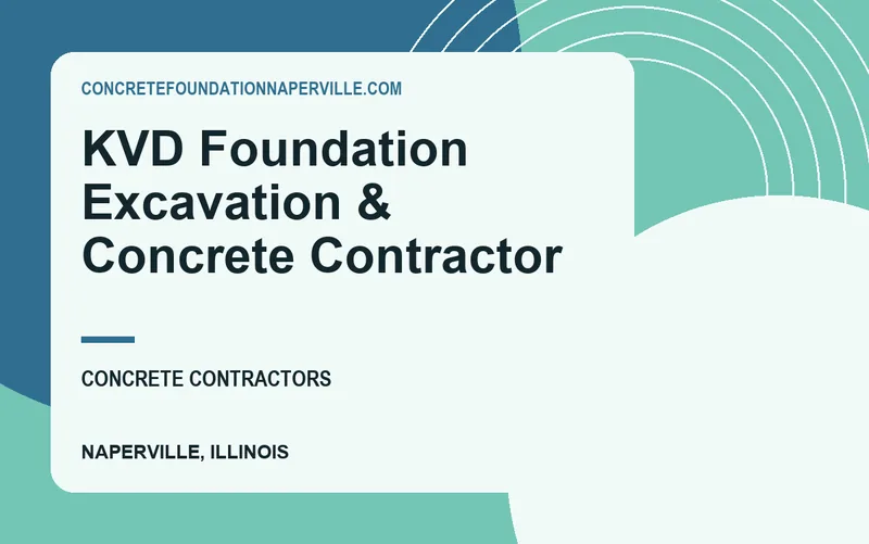 KVD Foundation Excavation & Concrete Contractor in Naperville, Illinois