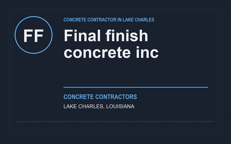 Final finish concrete inc in Lake Charles, Louisiana