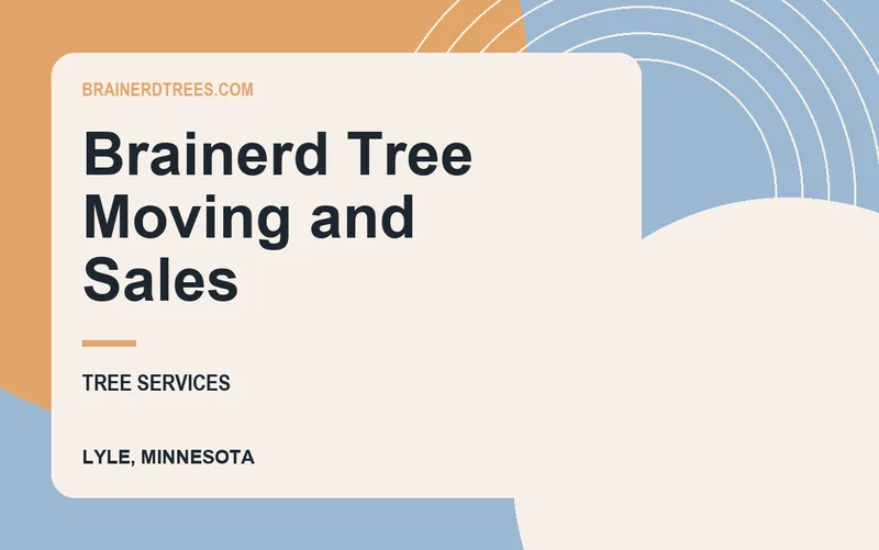 Brainerd Tree Moving and Sales in Lyle, Minnesota