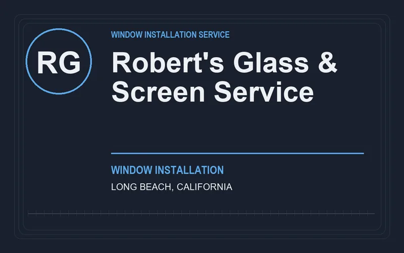 Robert's Glass & Screen Service in Long Beach, California