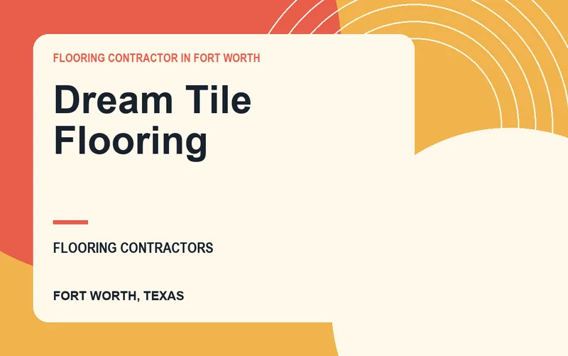 Dream Tile Flooring in Fort Worth, Texas