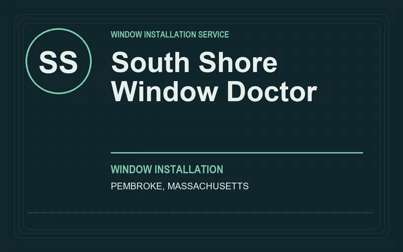 South Shore Window Doctor in Pembroke, Massachusetts