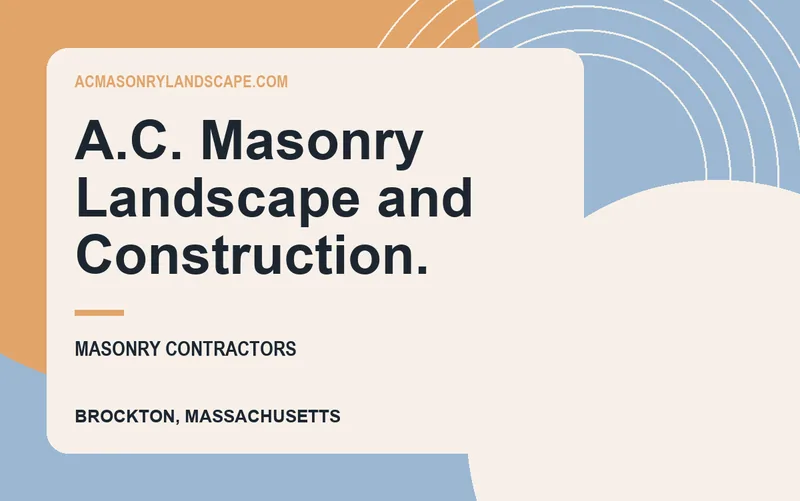 A.C. Masonry Landscape and Construction. in Brockton, Massachusetts