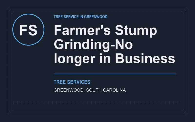 Farmer's Stump Grinding-No longer in Business in Greenwood, South Carolina
