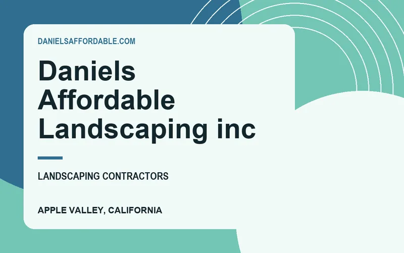Daniels Affordable Landscaping inc in Apple Valley, California