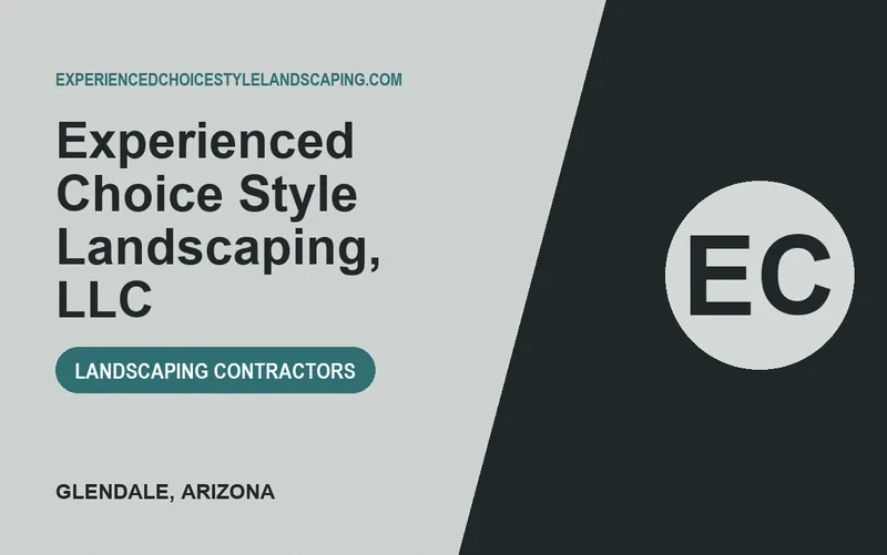 Experienced Choice Style Landscaping, LLC in Glendale, Arizona