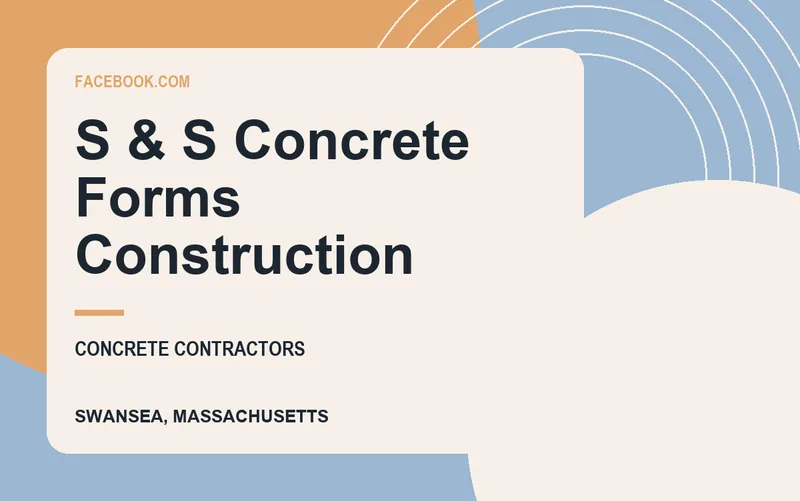 S & S Concrete Forms Construction in Swansea, Massachusetts