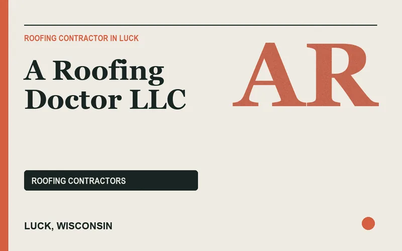A Roofing Doctor LLC in Luck, Wisconsin