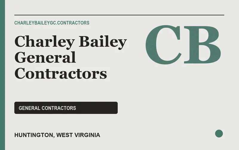 Charley Bailey General Contractors in Huntington, West Virginia