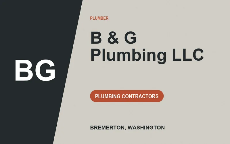 B & G Plumbing LLC in Bremerton, Washington