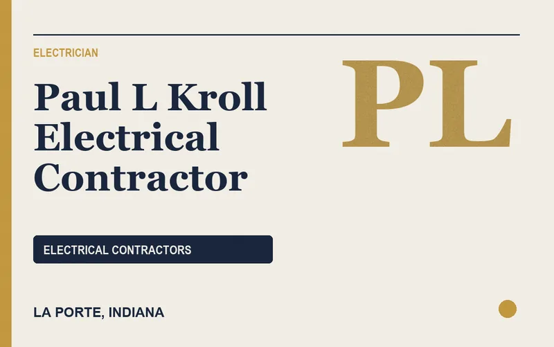Paul L Kroll Electrical Contractor in La Porte, Indiana