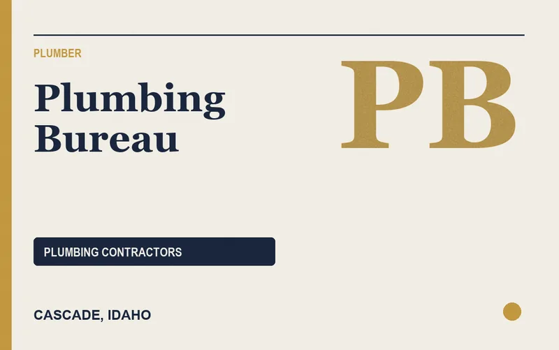 Plumbing Bureau in Cascade, Idaho