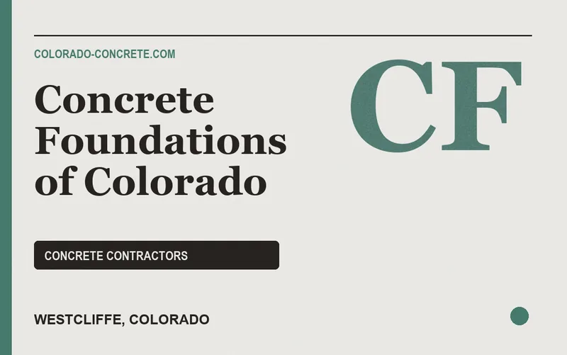 Concrete Foundations of Colorado in Westcliffe, Colorado
