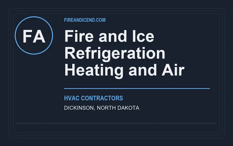 Fire and Ice Refrigeration Heating and Air in Dickinson, North Dakota