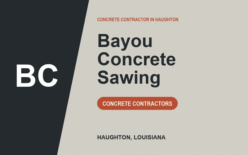 Bayou Concrete Sawing in Haughton, Louisiana