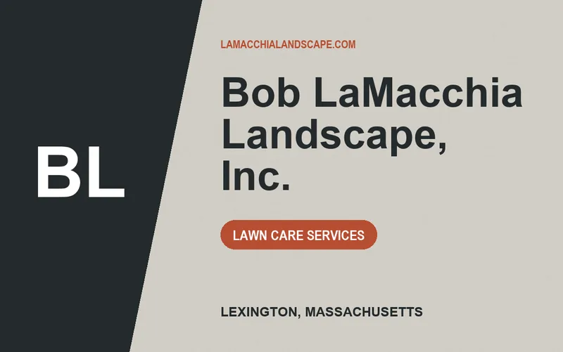 Bob LaMacchia Landscape, Inc. in Lexington, Massachusetts