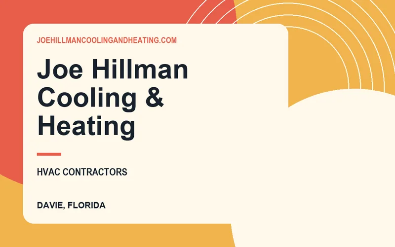 Joe Hillman Cooling & Heating in Davie, Florida