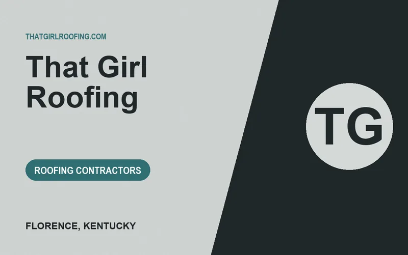 That Girl Roofing in Florence, Kentucky