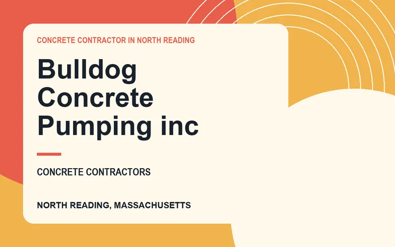 Bulldog Concrete Pumping inc in North Reading, Massachusetts