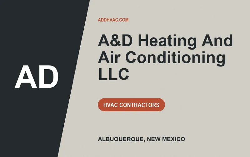 A&D Heating And Air Conditioning LLC in Albuquerque, New Mexico