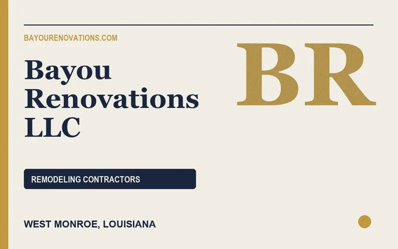 BAYOU RENOVATIONS LLC in West Monroe, Louisiana