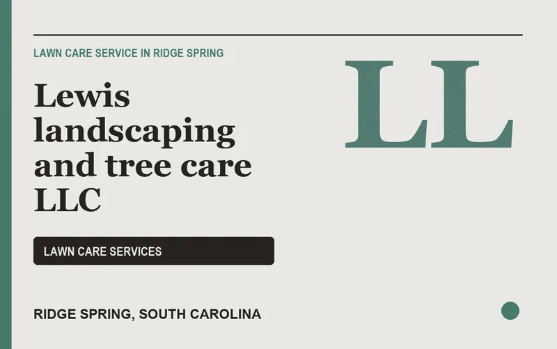 Lewis landscaping and tree care L.L.C in Ridge Spring, South Carolina