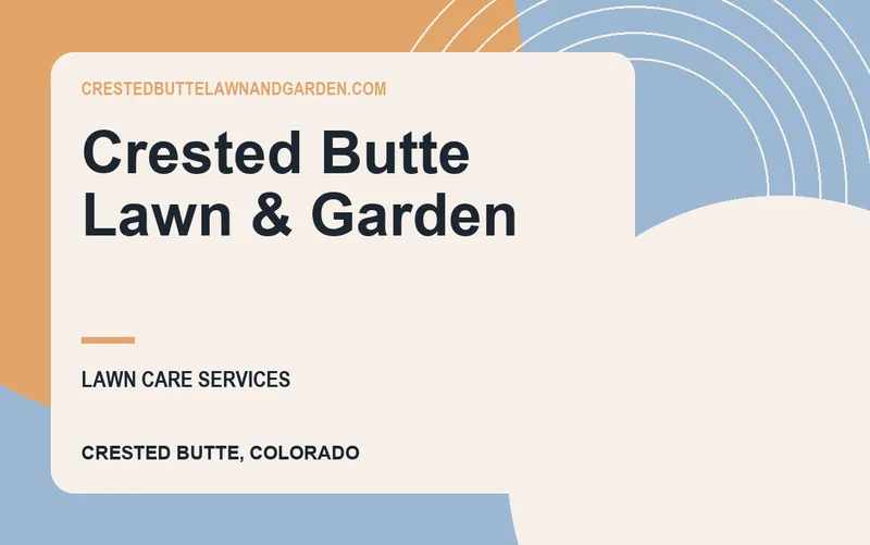 Crested Butte Lawn & Garden in Crested Butte, Colorado