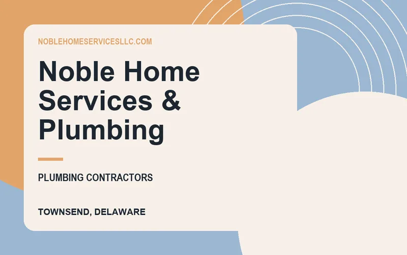 Noble Home Services & Plumbing in Townsend, Delaware