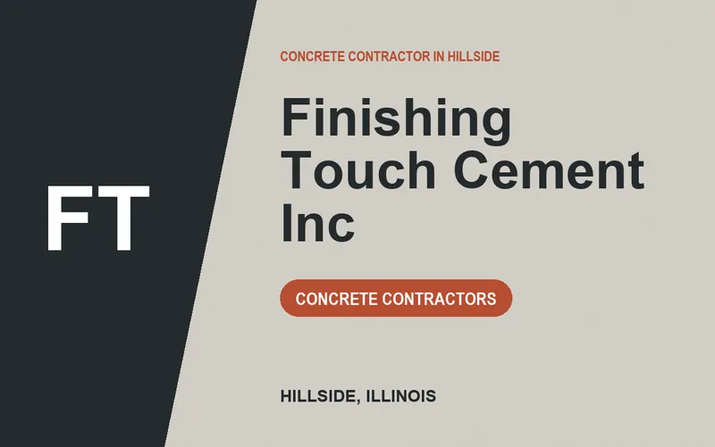 Finishing Touch Cement Inc in Hillside, Illinois