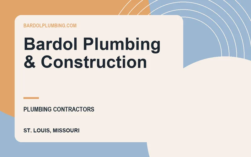 Bardol Plumbing & Construction in St. Louis, Missouri