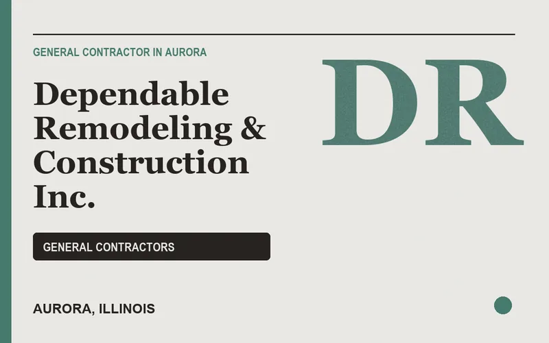 Dependable Remodeling & Construction Inc. in Aurora, Illinois