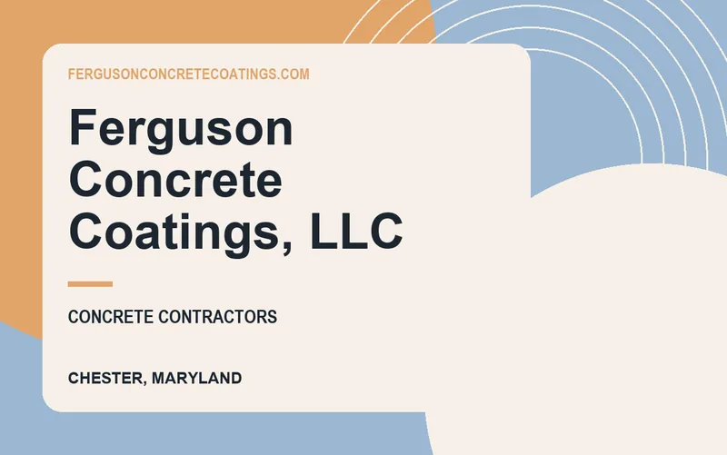 Ferguson Concrete Coatings, LLC in Chester, Maryland