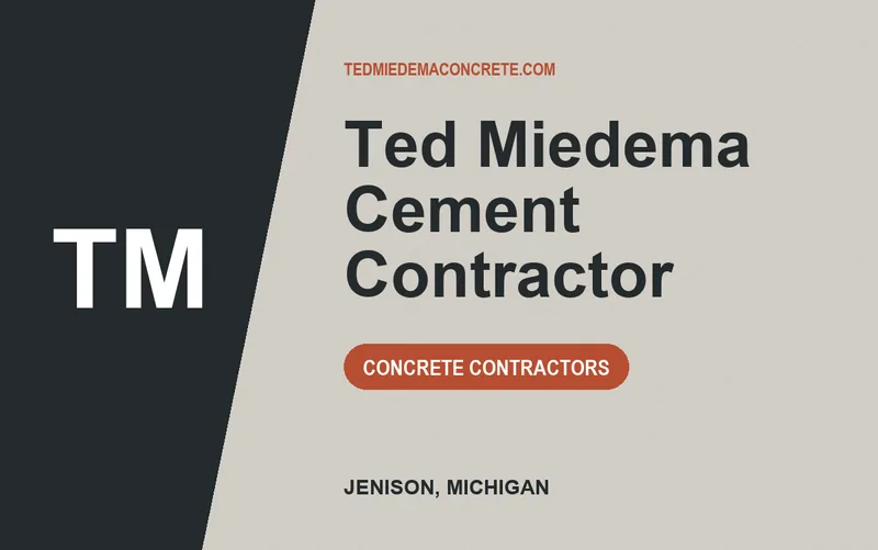 Ted Miedema Cement Contractor in Jenison, Michigan