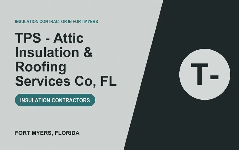 TPS - Attic Insulation & Roofing Services Co, FL in Fort Myers, Florida