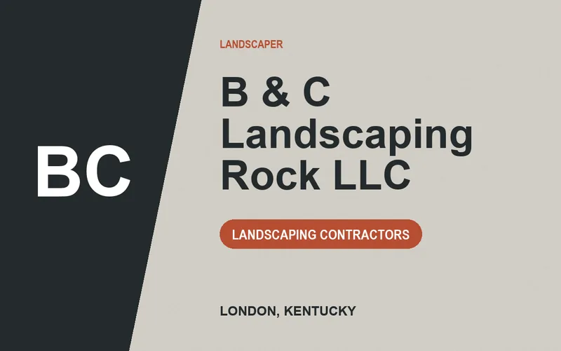 B & C Landscaping Rock LLC in London, Kentucky