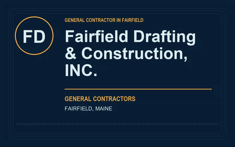Fairfield Drafting & Construction, INC. in Fairfield, Maine