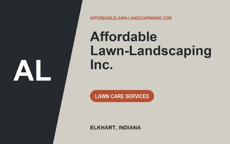 Affordable Lawn-Landscaping Inc. in Elkhart, Indiana