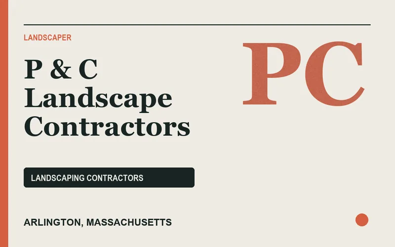 P & C Landscape Contractors in Arlington, Massachusetts