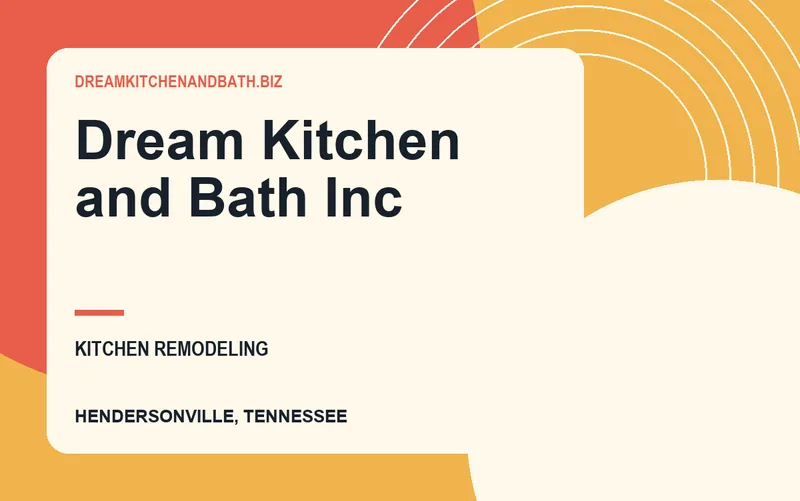Dream Kitchen and Bath Inc in Hendersonville, Tennessee