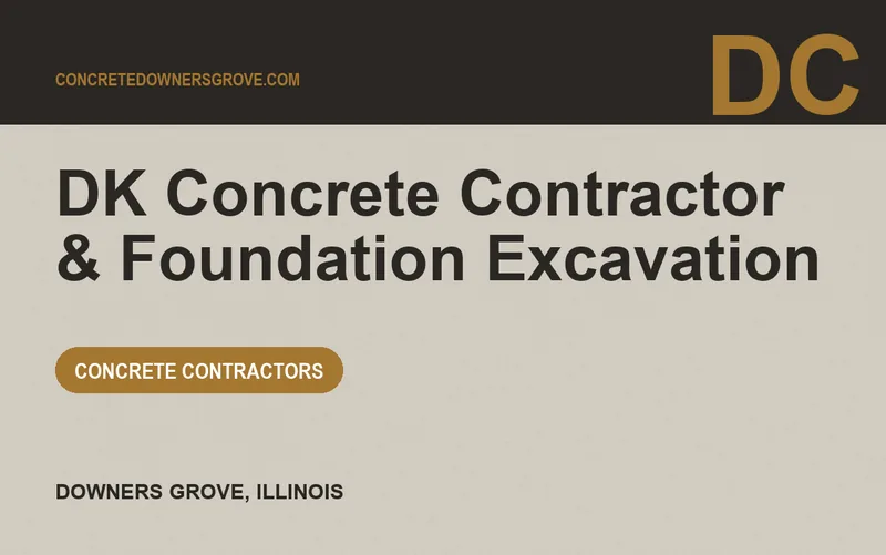 DK Concrete Contractor & Foundation Excavation in Downers Grove, Illinois