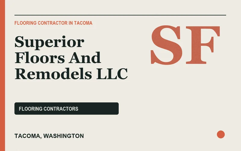 SUPERIOR FLOORS AND REMODELS LLC in Tacoma, Washington