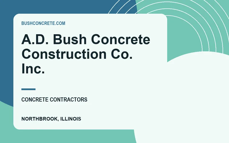 A.D. Bush Concrete Construction Co. Inc. in Northbrook, Illinois