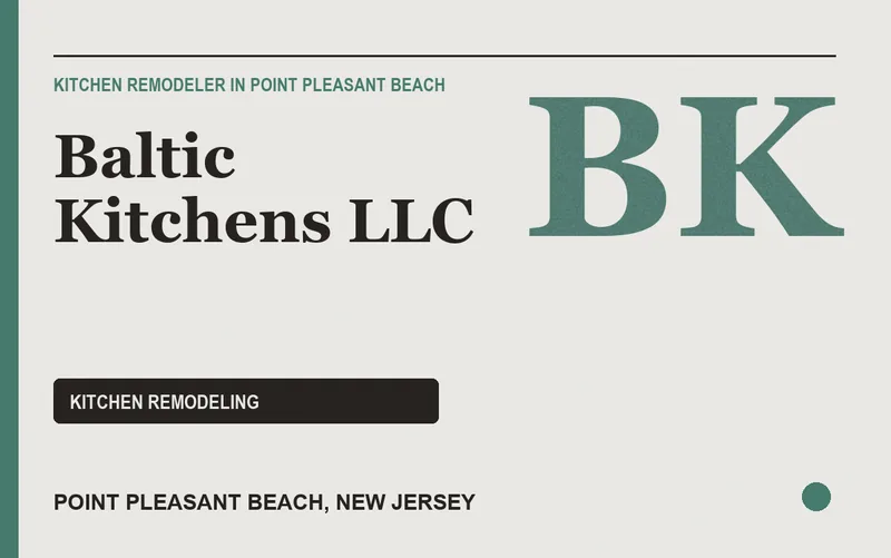 Baltic Kitchens LLC in Point Pleasant Beach, New Jersey