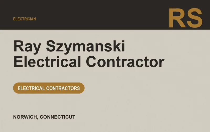 Ray Szymanski Electrical Contractor in Norwich, Connecticut