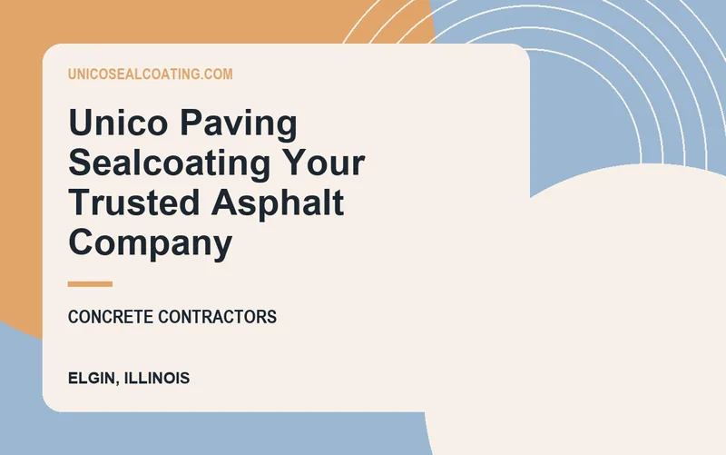 Unico Paving Sealcoating Your Trusted Asphalt Company in Elgin, Illinois