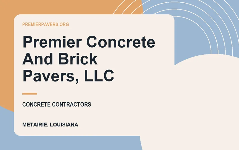 Premier Concrete And Brick Pavers, Llc in Metairie, Louisiana