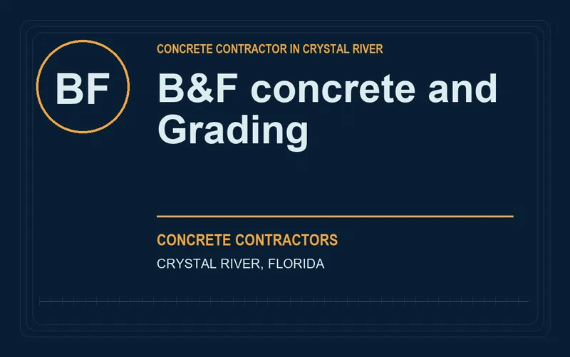 B&F concrete and Grading in Crystal River, Florida