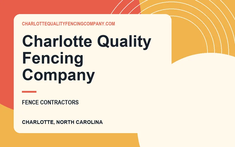 Charlotte Quality Fencing Company in Charlotte, North Carolina