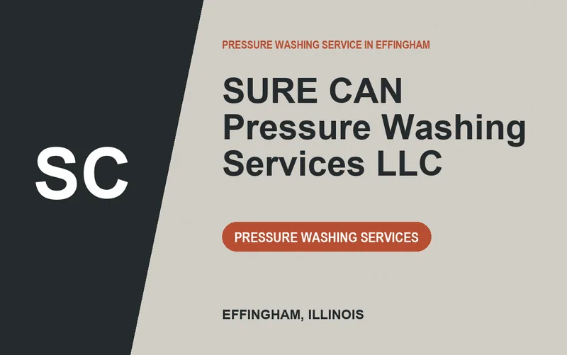 SURE CAN Pressure Washing Services LLC in Effingham, Illinois